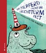 Ein Nilpferd steckt im Leuchtturm fest - Tanja Dückers ; Michael Augustin ; Heinz Janisch ; Mathias Jeschke - 9783958541443