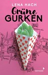 Grüne Gurken - Lena Hach - 9783958548602