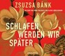 Schlafen werden wir später -  - 9783958620186