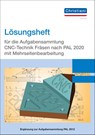 Lösungsheft für die Aufgabensammlung CNC-Technik Fräsen nach PAL 2020 mit Mehrseitenbearbeitung -  - 9783958633094