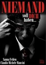 Niemand soll dich haben... - Claudio Michele Mancini ; Sanna Felden - 9783958650022