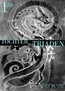 Töchter der Triaden - Band1 - Hef Buthe - 9783958650268