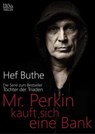 Mr. Perkin kauft sich eine Bank - Hef Buthe - 9783958650329