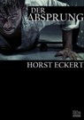 Der Absprung - Horst Eckert - 9783958650398