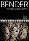 BENDER - Virtuelle Millionen - Roberto Sastre - 9783958651876