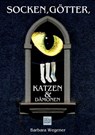 Socken, Götter, Katzen und Dämonen - Barbara Wegener - 9783958655966