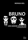 Bruno und andere Gestalten - Monika Heil - 9783958656741