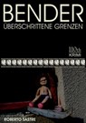 BENDER - Überschrittene Grenzen - Roberto Sastre - 9783958656840