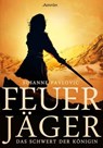 Feuerjäger 3: Das Schwert der Königin - Juri Susanne Pavlovic - 9783958690875