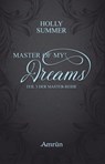 Master of my Dreams (Master-Reihe Band 3) - Holly Summer - 9783958691025