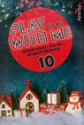 Play with me 10: Mühsam ernährt sich das Weihnachtshörnchen - Julia Will - 9783958691650
