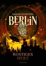 Berlin: Rostiges Herz (Band 1) - Sarah Stoffers - 9783958693791
