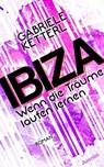 Wenn die Träume laufen lernen Band 1: IBIZA - Gabriele Ketterl - 9783958694057