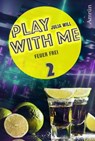 Play with me 2: Feuer frei - Julia Will - 9783958694149