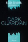 Dark Guardian (Boston Bad Boys Band 2) - Holly Summer - 9783958695801