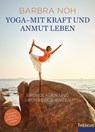 Yoga - Mit Kraft und Anmut leben - Barbra Noh - 9783958833920