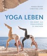 Yoga leben - Maren Brand ; Christina Lobe - 9783958834392