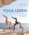 Yoga leben - Maren Brand ; Christina Lobe - 9783958834408