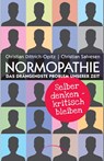 Normopathie - Das drängendste Problem unserer Zeit - Christian Dittrich-Opitz ; Christian Salvesen - 9783958835450