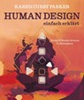 Human Design - einfach erklärt - Karen Curry Parker - 9783958836112