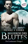 Die Condannato-Trilogie - Band 1: Begierde des Blutes - Sandra Henke ; Kerstin Dirks - 9783958850316