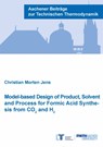 Model-based Design of Product, Solvent and Process for Formic Acid Synthesis from CO2 and H2 - JENS,  Dr Christian Morten, Ph.D. - 9783958862319