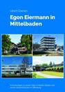 Egon Eiermann in Mittelbaden - Ulrich Coenen - 9783958865105