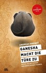 Ganesha macht die Türe zu - Andreas Brendt - 9783958892927