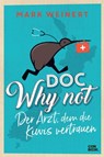 Doc Why Not - Mark Weinert - 9783958893207