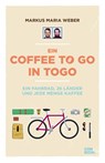 Ein Coffee to go in Togo - Markus Weber - 9783958894822