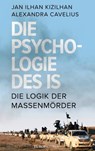Die Psychologie des IS - Jan Ilhan Kizilhan - 9783958901155