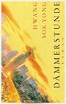 Dämmerstunde - Hwang Sok-yong - 9783958903067