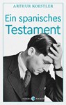 Ein spanisches Testament - Arthur Koestler - 9783958903869