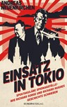 Einsatz in Tokio - Andreas Neuenkirchen - 9783958904927