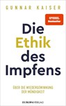 Die Ethik des Impfens - Gunnar Kaiser - 9783958905047