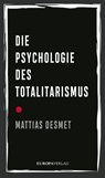 Die Psychologie des Totalitarismus - Mattias Desmet - 9783958905436