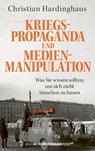 Kriegspropaganda und Medienmanipulation - Christian Hardinghaus - 9783958905641