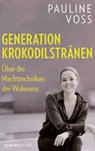 Generation Krokodilstränen - Pauline Voss - 9783958906143