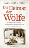 Die Heimat der Wölfe - Raymond Unger - 9783958906402