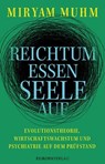 Reichtum essen Seele auf - Miryam Muhm - 9783958906679