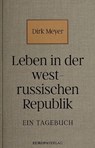 Leben in der Westrussischen Republik - Dirk Meyer - 9783958906785