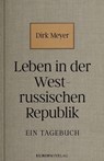 Leben in der Westrussischen Republik - Dirk Meyer - 9783958906792