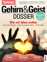 Gehirn&Geist Dossier - Wie wir leben wollen -  - 9783958925229