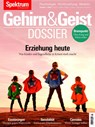 Gehirn&Geist Dossier - Erziehung heute -  - 9783958927513
