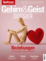 Gehirn & Geist Dossier 3/2024 Beziehungen - Spektrum der Wissenschaft - 9783958928619