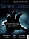 Gehirn&Geist Dossier 5/2025 Die Psychologie des Bösen - Spektrum der Wissenschaft - 9783958929678