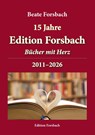 15 Jahre Edition Forsbach - Beate Forsbach - 9783959042116