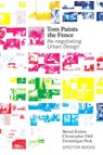Tom Paints the Fence: The Vanishing of the Outside - Bernd Kniess ; Christopher Dell ; Dominique Peck - 9783959050616