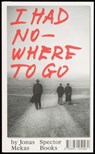 I had nowhere to go - Jonas Mekas - 9783959051460