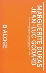 Marguerite Duras, Jean-Luc Godard. Dialoge - Marguerite Duras ; Jean-Luc Godard ; Cyril Béghin - 9783959053686
